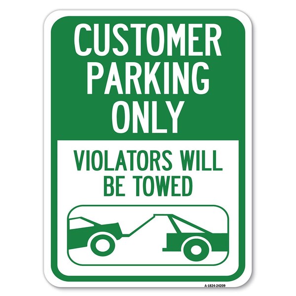 Customer Parking Violators Will TowedHeavy-Gauge Aluminum Parking Sign, 18" x 24", A-1824-24209